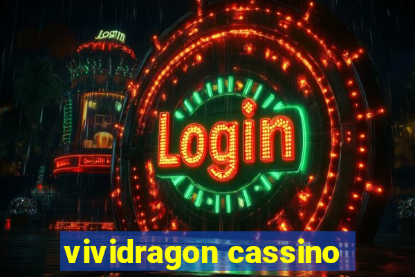 vividragon cassino